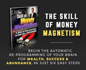 The Skill of Money Magnetism